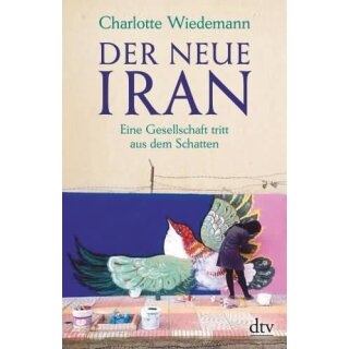 WIEDEMANN, CHARLOTTE Der neue Iran