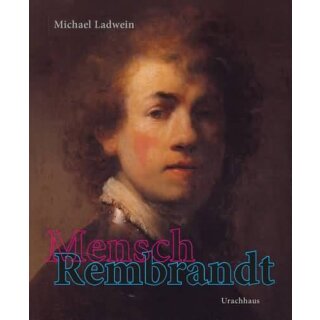 LADWEIN, MICHAEL Mensch Rembrandt