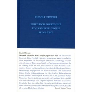 STEINER, RUDOLF Friedrich Nietzsche. Ein Kämpfer gegen seine Zeit