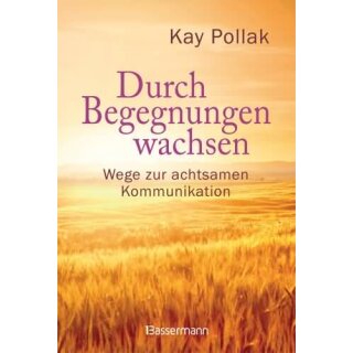 POLLAK, KAY Durch Begegnungen wachsen