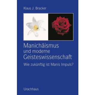 BRACKER, KLAUS J. Manichäismus und moderne...