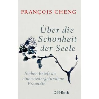 CHENG, FRANÇOIS Über die Schönheit der Seele