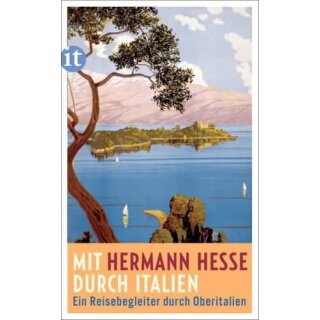 HESSE, HERMANN Mit Hermann Hesse durch Italien