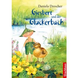 DRESCHER, DANIELA Giesbert und der Gluckerbach