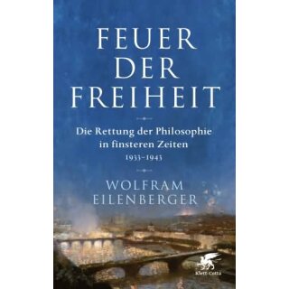 EILENBERGER, WOLFRAM Feuer der Freiheit