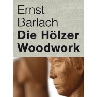 BARLACH, ERNST Die Hölzer - Woodwork