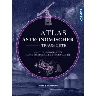 HERRMANN, DIETER B. Atlas astronomischer Traumorte