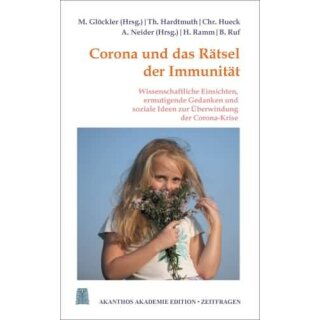 HARDMUTH, THOMAS, CHRISTOPH HUECK U. A Corona und das Rätsel der Immunität