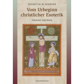 HOERNER, ERDMUT-M. W. Vom Urbeginn christlicher Esoterik
