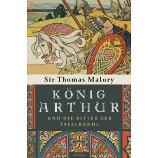 MALORY, THOMAS König Arthur und die Ritter der Tafelrunde