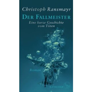 RANSMAYR, CHRISTOPH Der Fallmeister