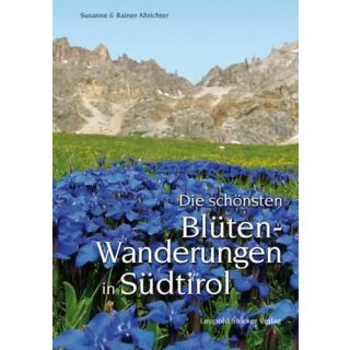 ALTRICHTER , SUSANNE U. RAINER Die schönsten Blütenwanderungen in Südtirol