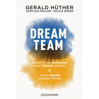 HÜTHER, GERALD, S. MÜLLER U. N. BAUER Dream-Team