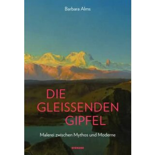 ALMS, BARBARA Die gleissenden Gipfel