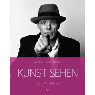 BOCKEMÜHL, MICHAEL Kunst sehen - Joseph Beuys