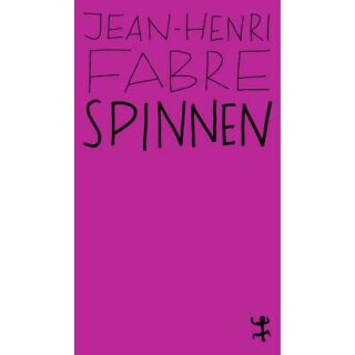 FABRE, JEAN-HENRI Spinnen