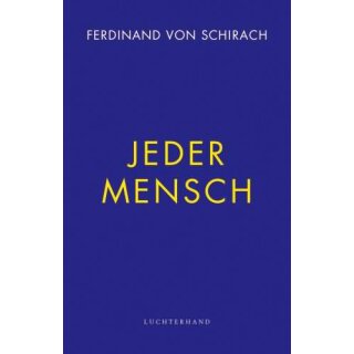 SCHIRACH, FERDINAND VON Jeder Mensch