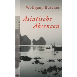 BÜSCHER, WOLFGANG Asiatische Absencen
