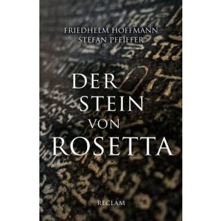 HOFFMANN, FRIEDHELM U. S. PFEIFFER Der Stein von Rosetta
