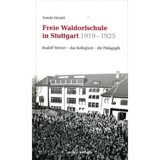 ZDRAZIL, TOMAS Freie Waldorfschule in Stuttgart 1919-1925