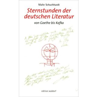 SCHUCHHARDT, MALTE Sternstunden der deutschen Literatur