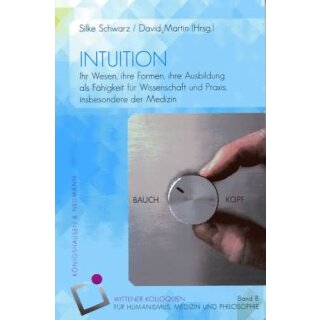 SCHWARZ, SILKE U. DAVID MARTIN (HRSG.) Intuition