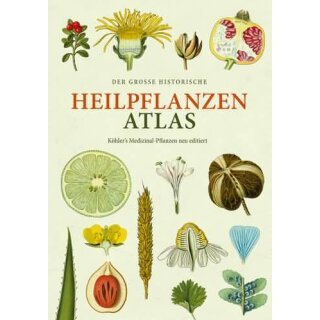 KÖHLER, HERMANN ADOLPH Der große Heilpflanzen-Atlas