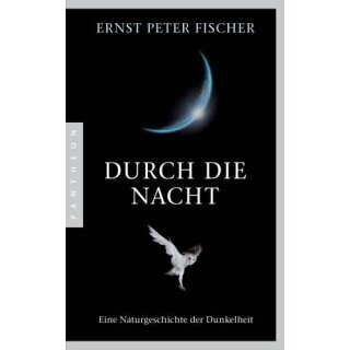 FISCHER, ERNST PETER Durch die Nacht