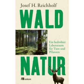 REICHHOLF, JOSEF H. Waldnatur