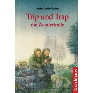 BAKER, ANTOINETTE Trip und Trap, die Wandertrolle