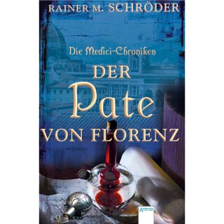 SCHRÖDER, RAINER M. Die Medici-Chroniken 2
