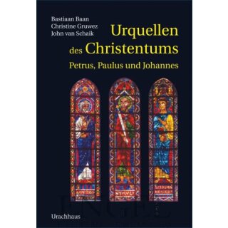 BAAN, BASTIAAN / CHRISTINE GRUWEZ / JOHN VAN SCHAIK Urquellen des Christentums
