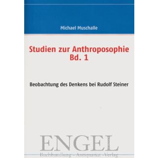MUSCHALLE, MICHAEL Beobachtung des Denkens bei Rudolf Steiner