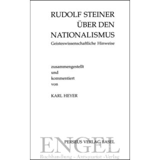 HEYER, KARL Rudolf Steiner über den Nationalismus