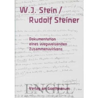 MEYER, THOMAS W. J. Stein / Rudolf Steiner - Dokumentation eines wegweisenden Zusammenwirkens
