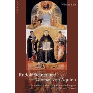 RATH, WILHELM / ROGGERO, GIANCARLO Rudolf Steiner und Thomas von Aquino