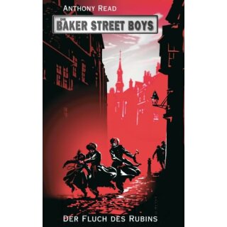 READ, ANTHONY Die Baker Street Boys: Der Fluch des Rubins