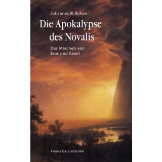 ROHEN, JOHANNES W Die Apokalypse des Novalis