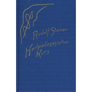 STEINER, RUDOLF Heilpädagogischer Kurs