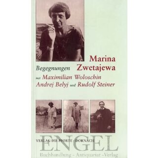 ZWETAJEWA, MARINA Begegnungen mit Maximilian Woloschin,...