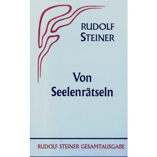 STEINER, RUDOLF Von Seelenrätseln