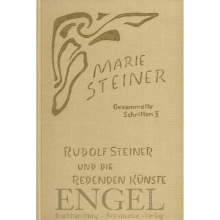 STEINER-VON SIVERS, MARIE Rudolf Steiner und die Redenden Künste