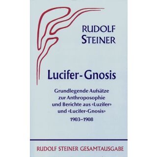 STEINER, RUDOLF Lucifer-Gnosis