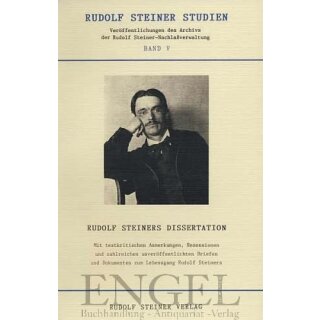 STEINER, RUDOLF Rudolf Steiners Dissertation und die erweiterte Buchausgabe Wahrheit und Wissenschaft