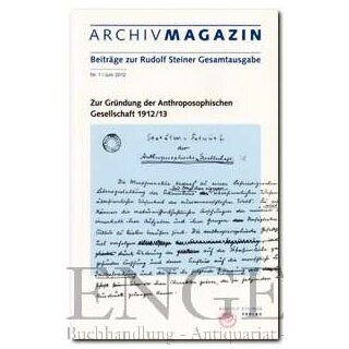 ARCHIVMAGAZIN Zur Gründung der Anthroposophischen Gesellschaft 1912/13