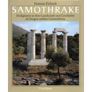 EHRHARDT, HARTMUT Samothrake. Heiligtmer in ihrer...