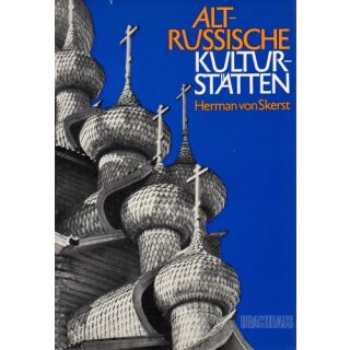 SKERST, HERMAN VON Altrussische Kulturstätten.