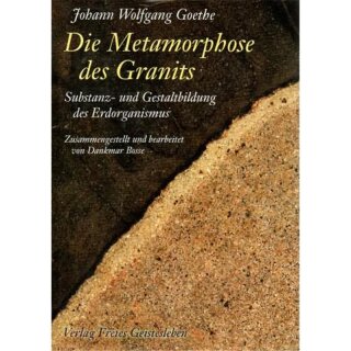GOETHE, JOHANN WOLFGANG VON Die Metamorphose des Granits
