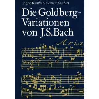KAUßLER, INGRID UND HELMUT Die Goldberg-Variationen von J. S. Bach