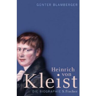 BLAMBERGER, GÜNTER Heinrich von Kleist